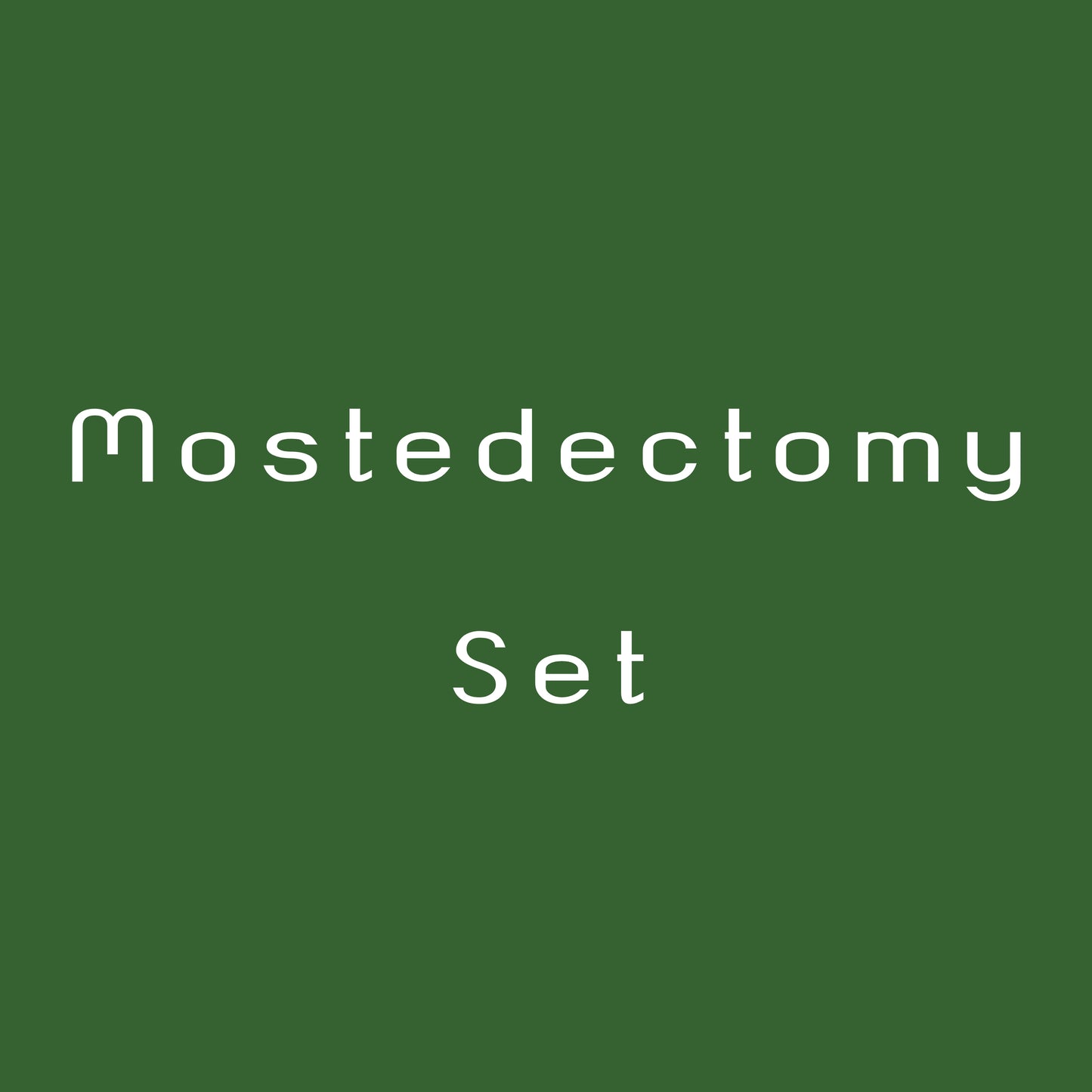 Mostedectomy Set